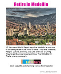 Retire in Medellin, <br />Colombia